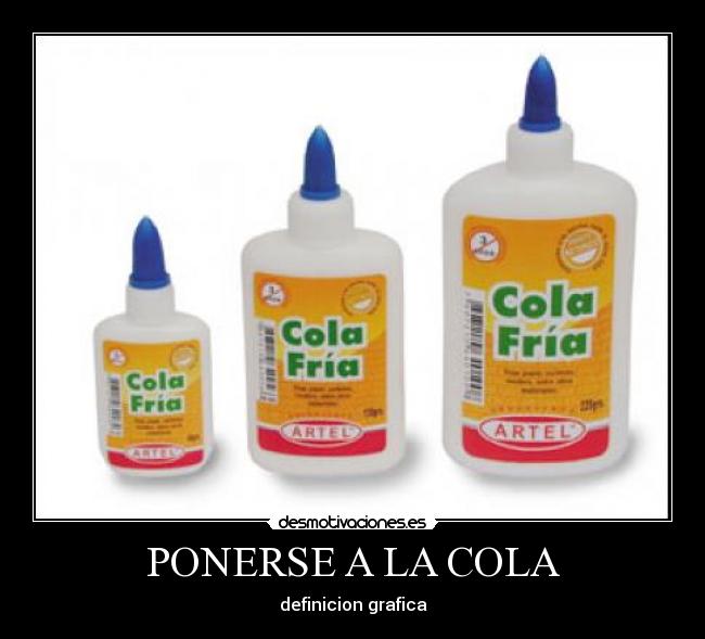 PONERSE A LA COLA - definicion grafica