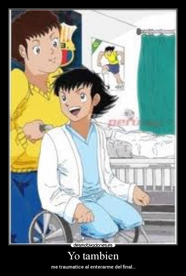 Yo tambien - me traumatice al enterarme del final...