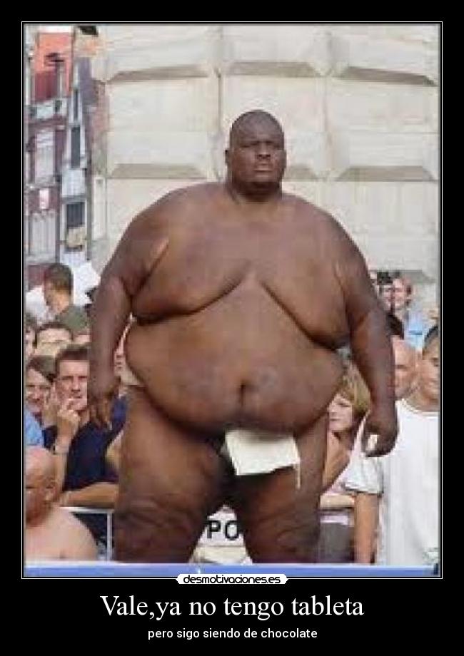 Vale,ya no tengo tableta -