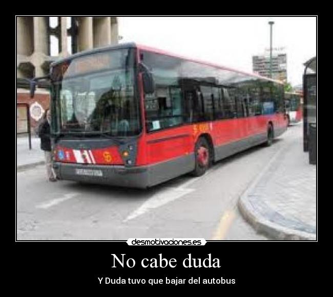 No cabe duda -