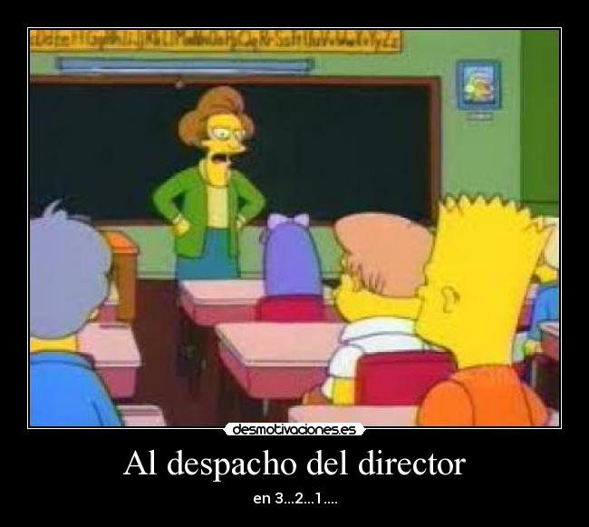 Al despacho del director -