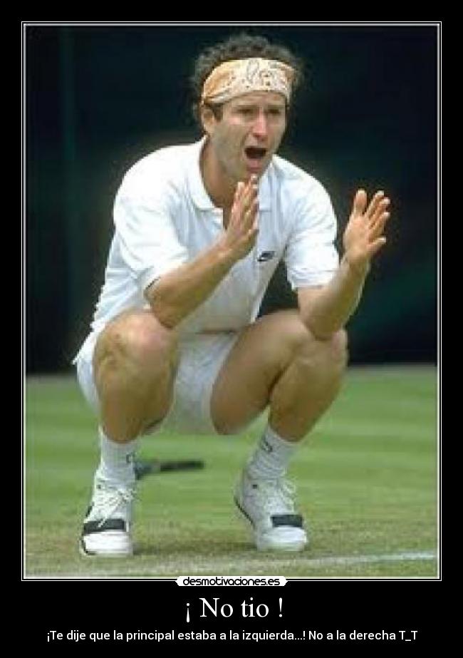 ¡ No tio ! - ¡Te dije que la principal estaba a la izquierda...! No a la derecha T_T