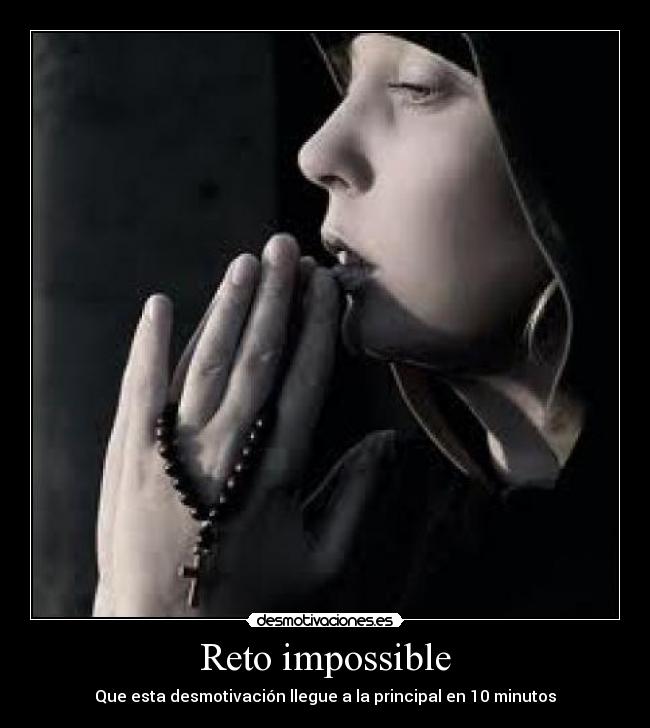 Reto impossible - Que esta desmotivación llegue a la principal en 10 minutos