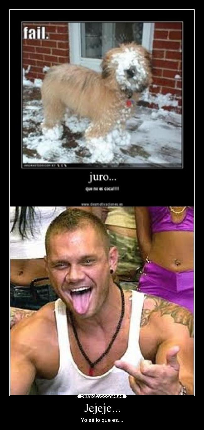 Jejeje... -