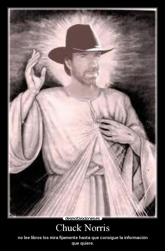 Chuck Norris - no lee libros los mira fijamente hasta que consigue la información que quiere.