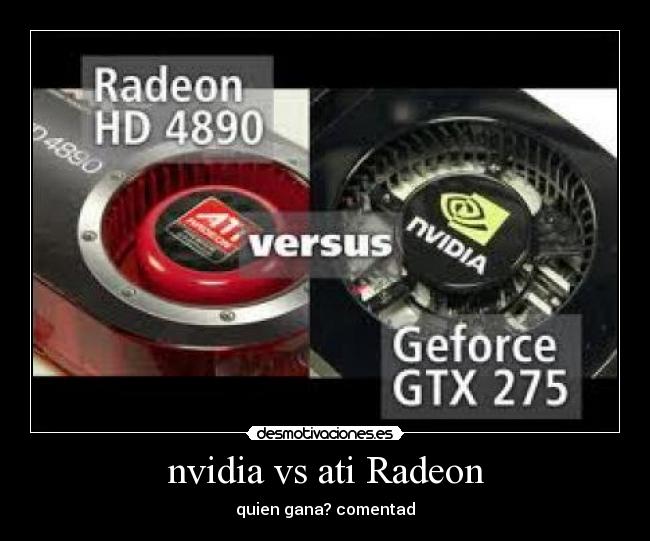 nvidia vs ati Radeon - quien gana? comentad