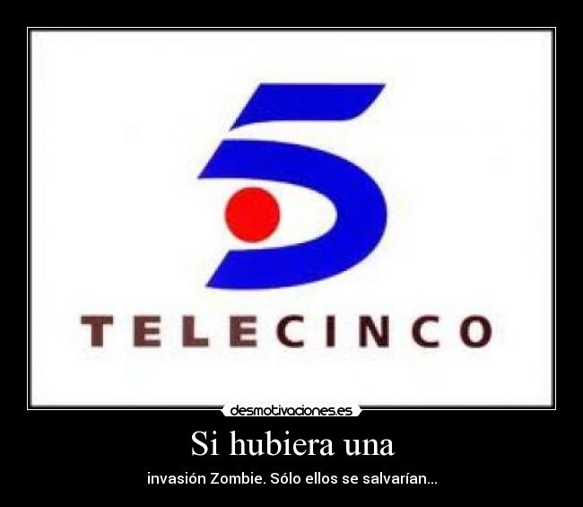 Si hubiera una - invasión Zombie. Sólo ellos se salvarían...