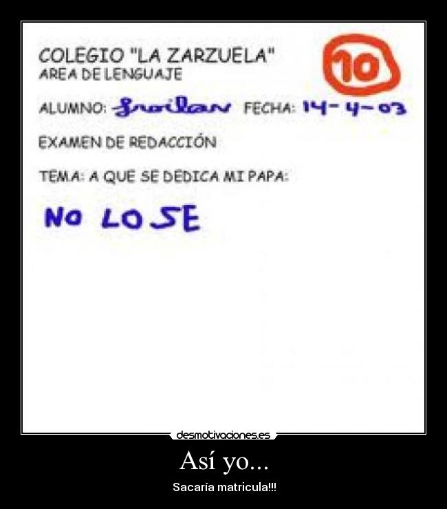 Así yo... - Sacaría matricula!!!