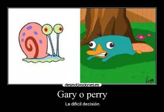 Gary o perry - La difícil decisión