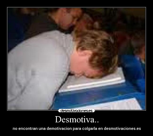 Desmotiva.. - 