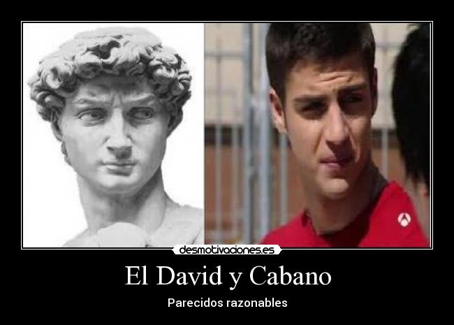 El David y Cabano - Parecidos razonables