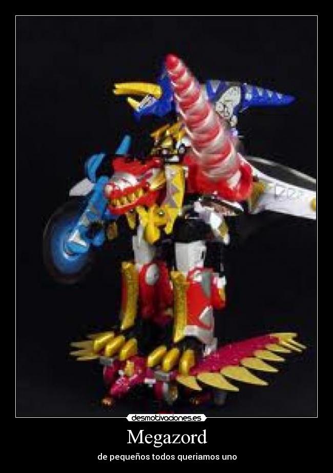 Megazord - de pequeños todos queriamos uno
