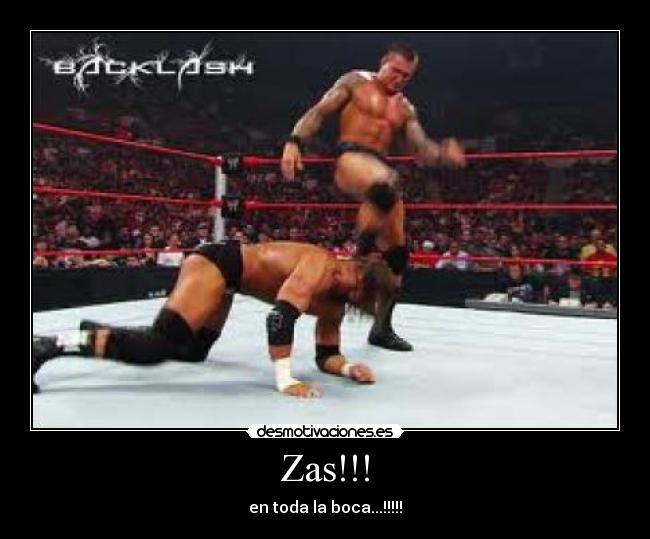 Zas!!! - en toda la boca...!!!!!