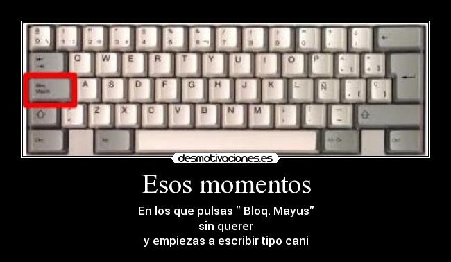 carteles esos momentos desmotivaciones