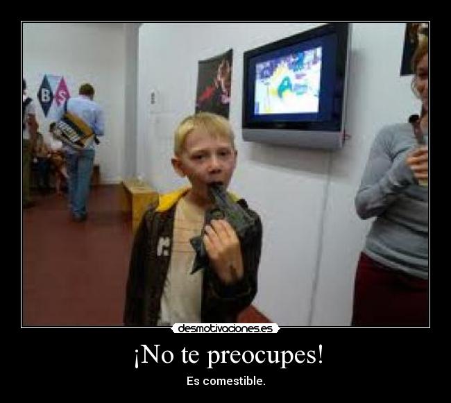 ¡No te preocupes! - Es comestible.