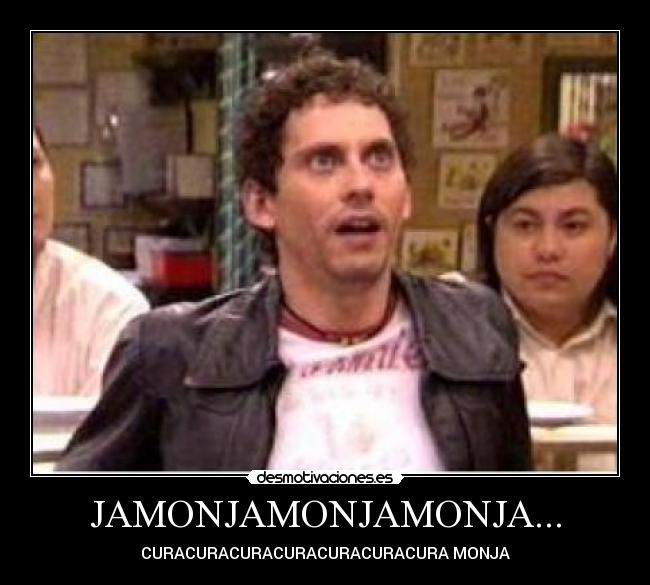JAMONJAMONJAMONJA... -