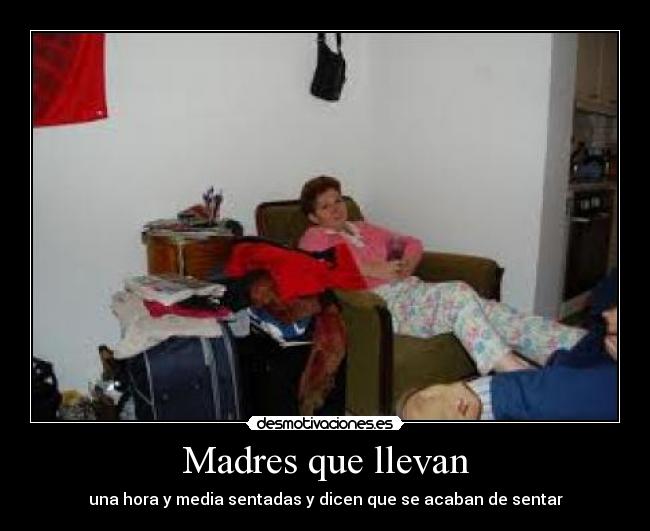Madres que llevan - 