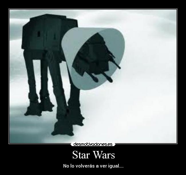 Star Wars - No lo volverás a ver igual....