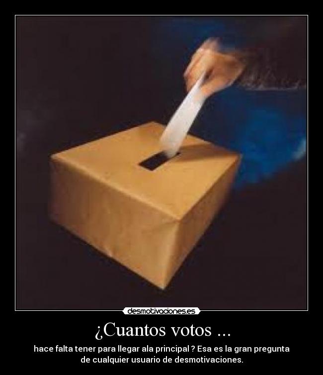 ¿Cuantos votos ... -