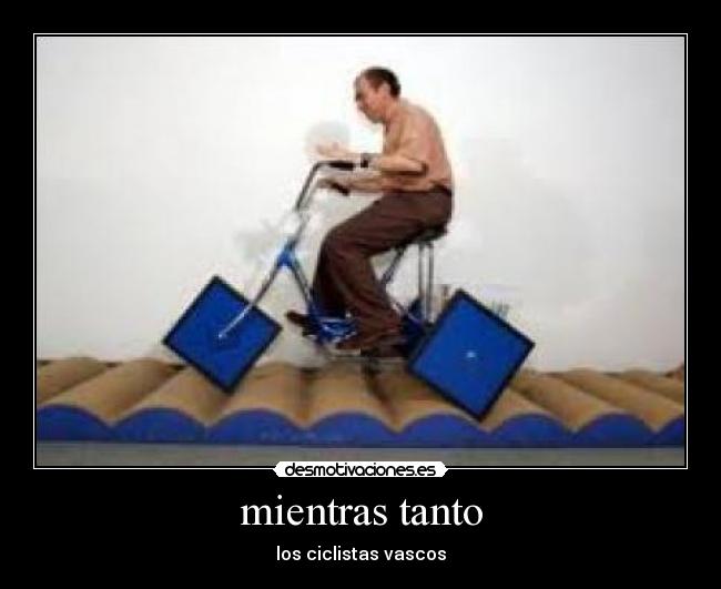 mientras tanto - los ciclistas vascos