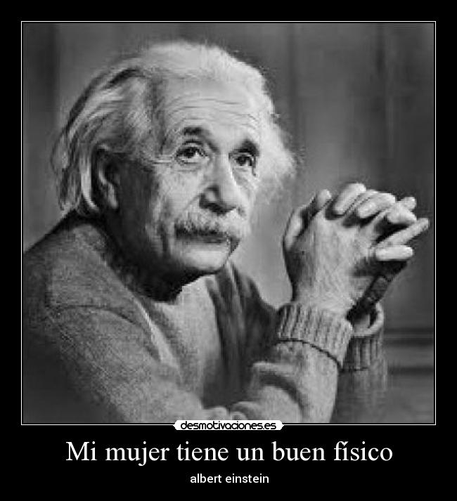 carteles mujer fisico einstein desmotivaciones