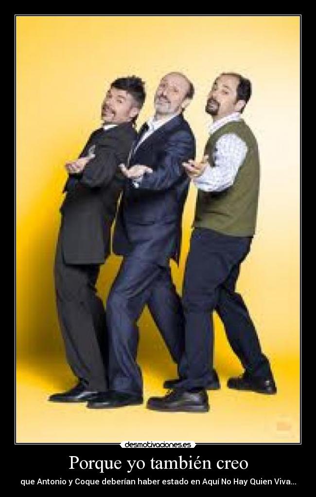 Porque yo también creo -