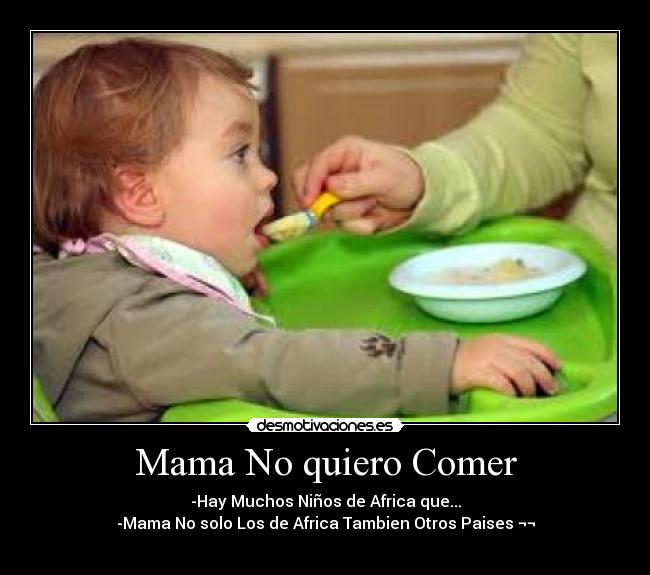Mama No quiero Comer -