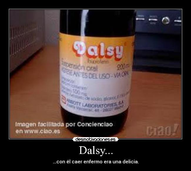 Dalsy... - ...con él caer enfermo era una delicia.