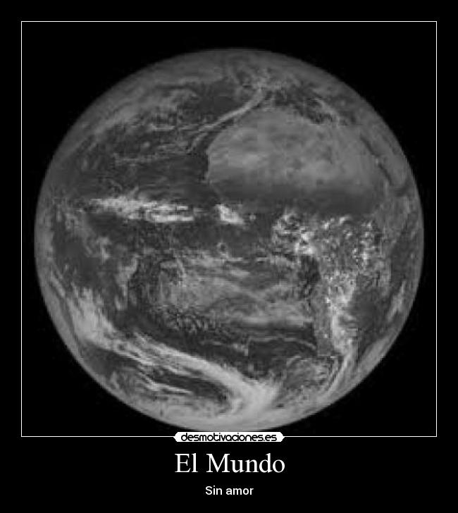El Mundo - Sin amor