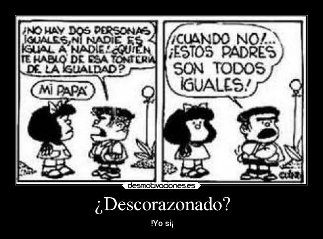 ¿Descorazonado? -