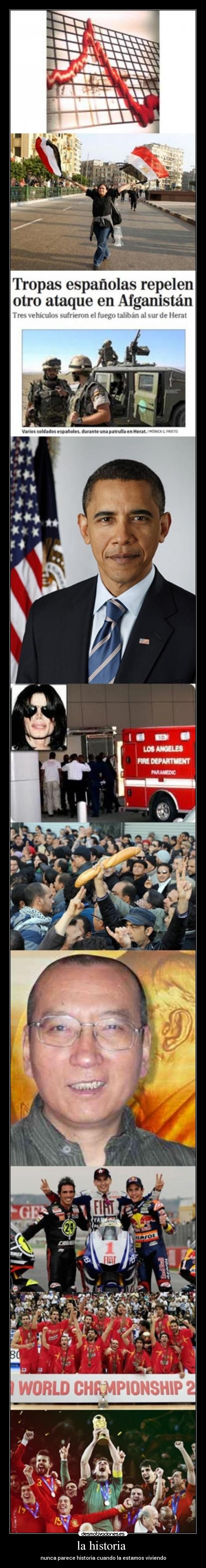 la historia - nunca parece historia cuando la estamos viviendo