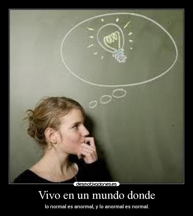 Vivo en un mundo donde -