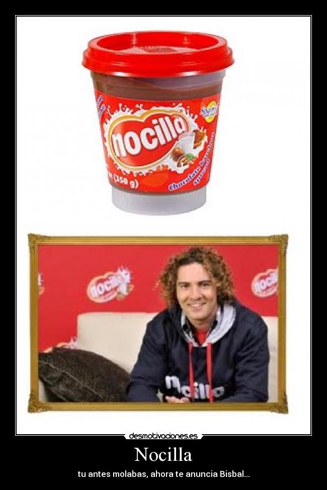 Nocilla - tu antes molabas, ahora te anuncia Bisbal...