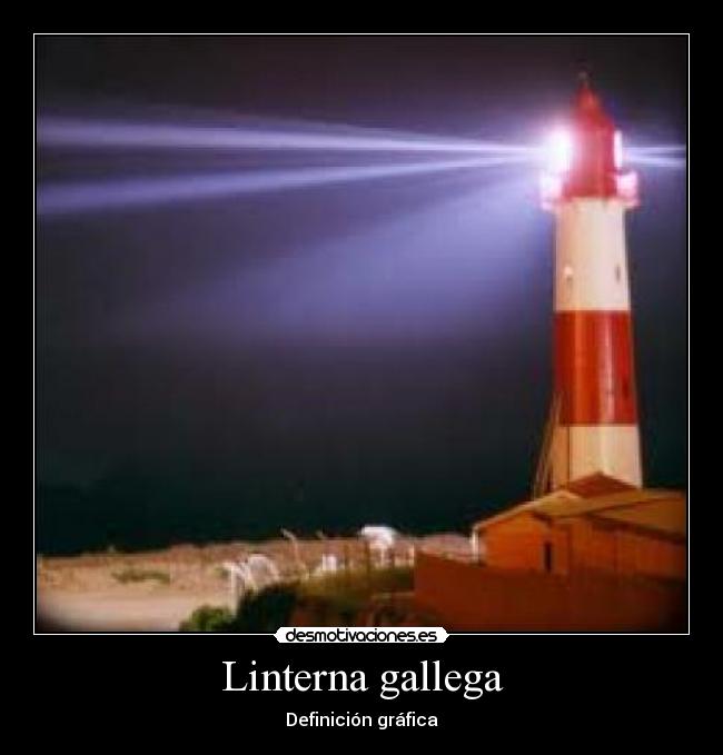 Linterna gallega - Definición gráfica