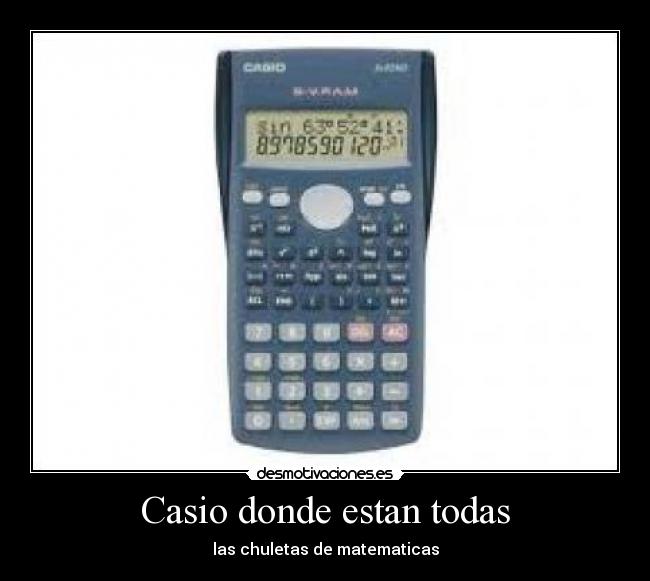 Casio donde estan todas - las chuletas de matematicas