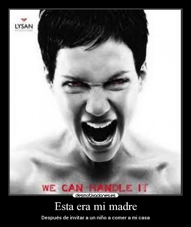 Esta era mi madre - Después de invitar a un niño a comer a mi casa