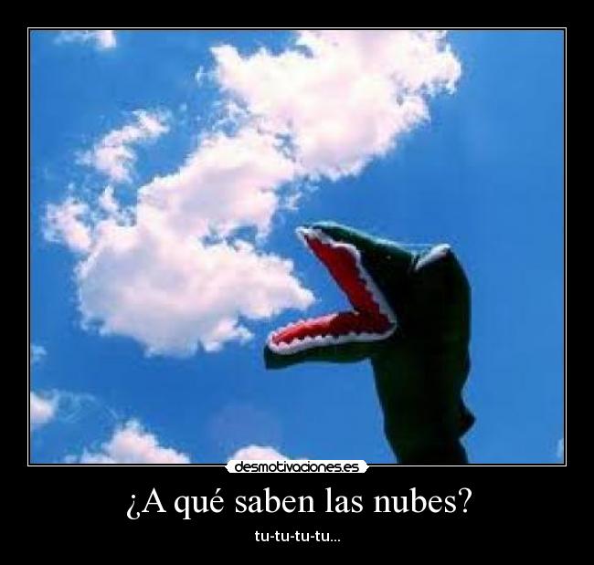 ¿A qué saben las nubes? - tu-tu-tu-tu...