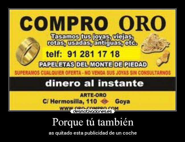 Porque tú también - as quitado esta publicidad de un coche