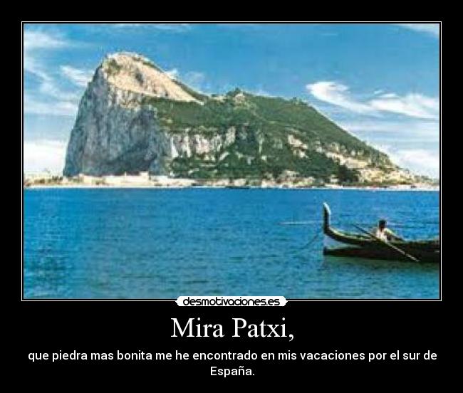 Mira Patxi, - que piedra mas bonita me he encontrado en mis vacaciones por el sur de España.