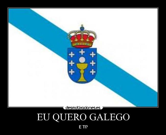 EU QUERO GALEGO -