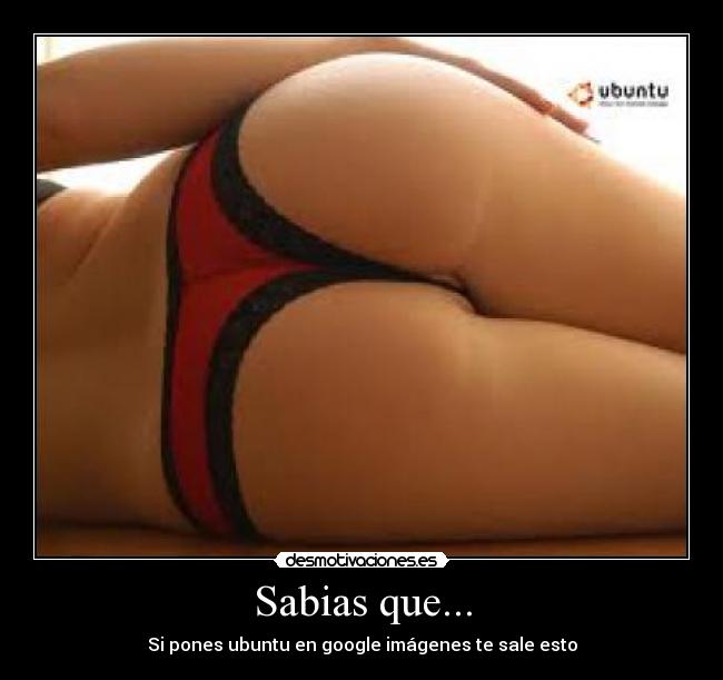 Sabias que... - Si pones ubuntu en google imágenes te sale esto