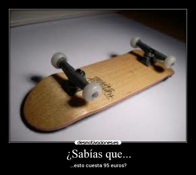 ¿Sabías que... - ...esto cuesta 95 euros?