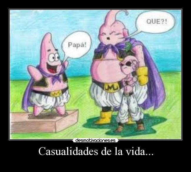 Casualidades de la vida... -
