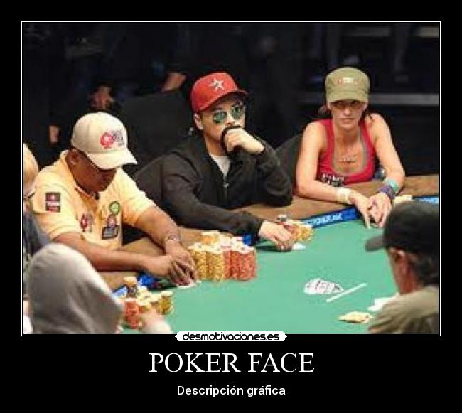 POKER FACE -