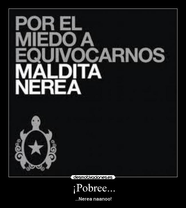 ¡Pobree... - 