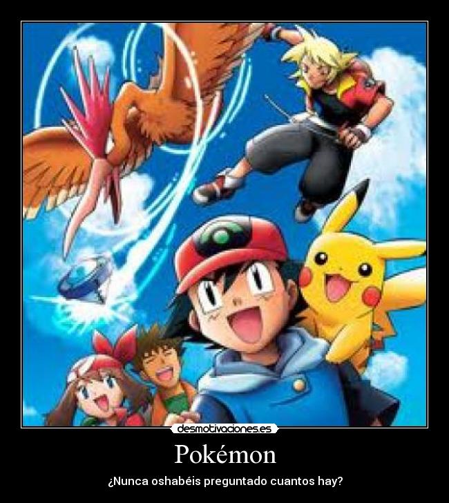 Pokémon - ¿Nunca oshabéis preguntado cuantos hay?