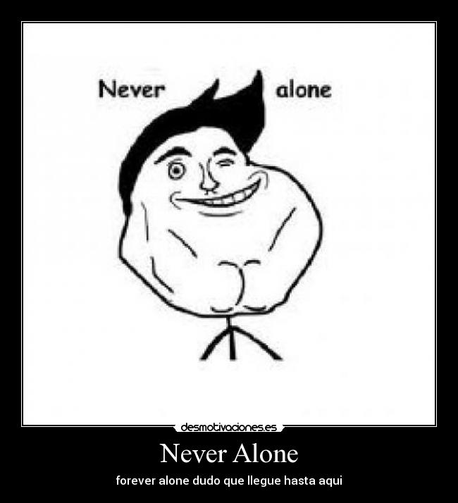Never Alone -