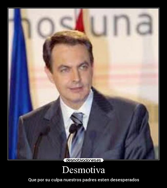 carteles puto zapatero desmotivaciones