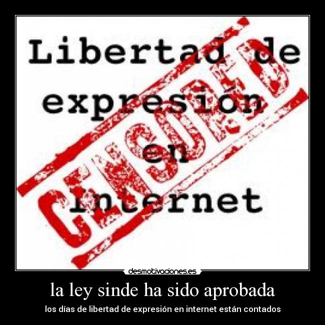 la ley sinde ha sido aprobada - los días de libertad de expresión en internet están contados