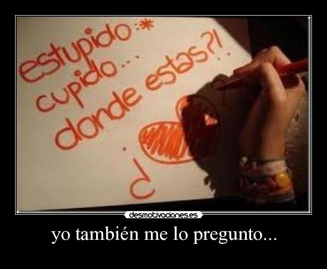 yo también me lo pregunto... - 
